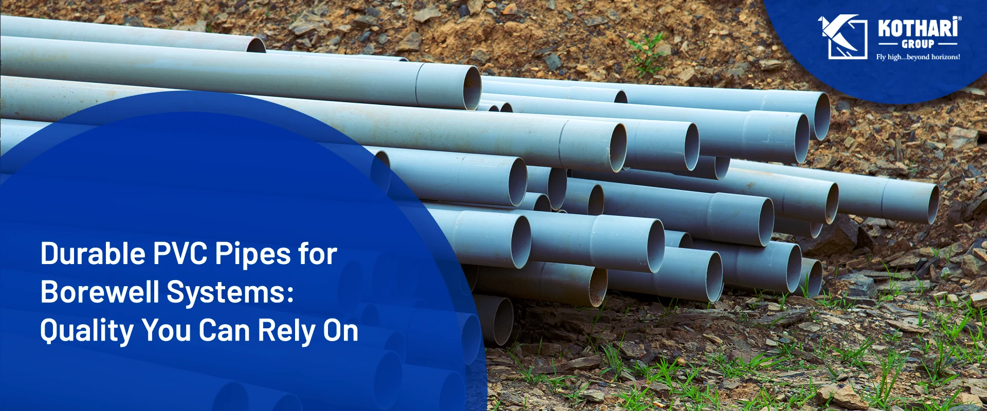 Durable PVC Pipes for Borewell Systems: Quality You Can Rely On