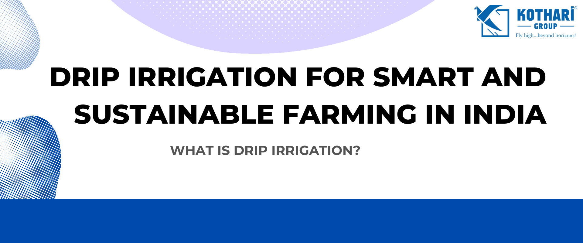 Drip Irrigation for Smart and Sustainable Farming in India