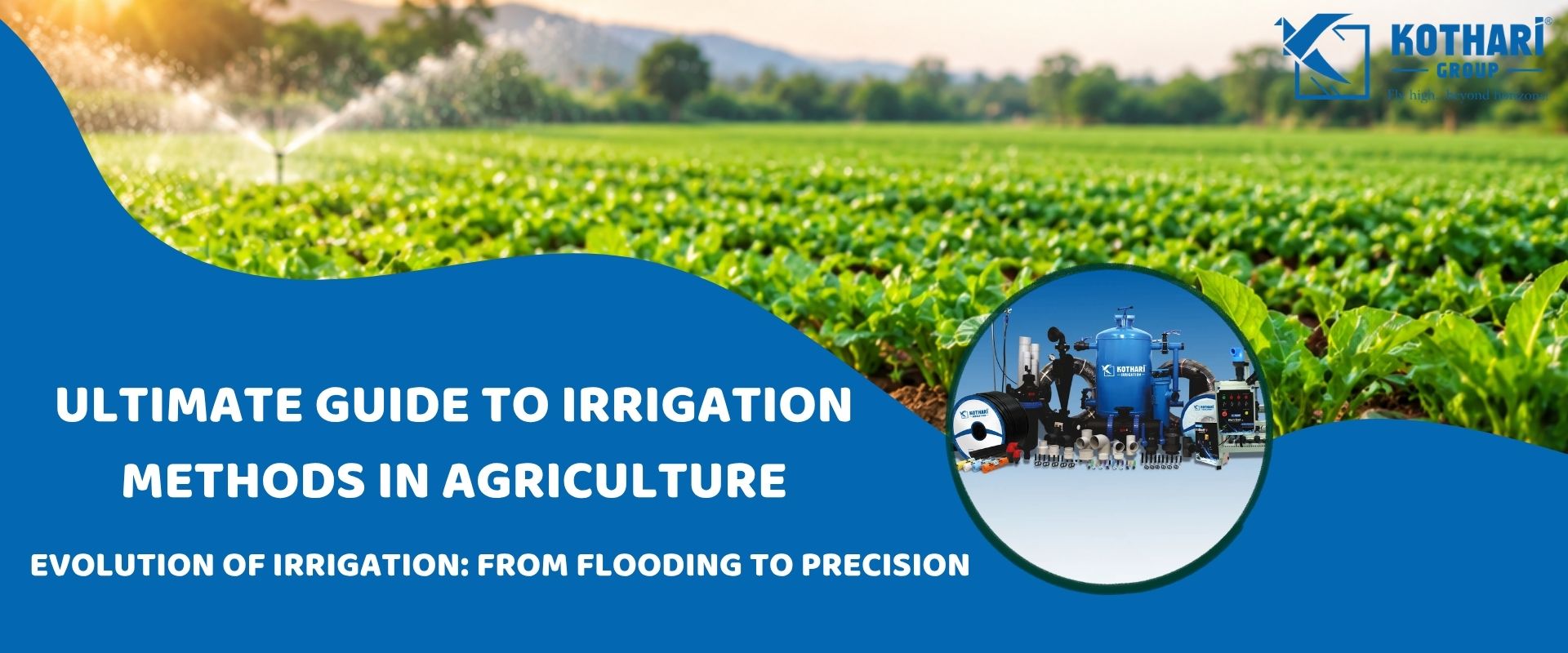 The Ultimate Guide to Irrigation Methods in Agriculture