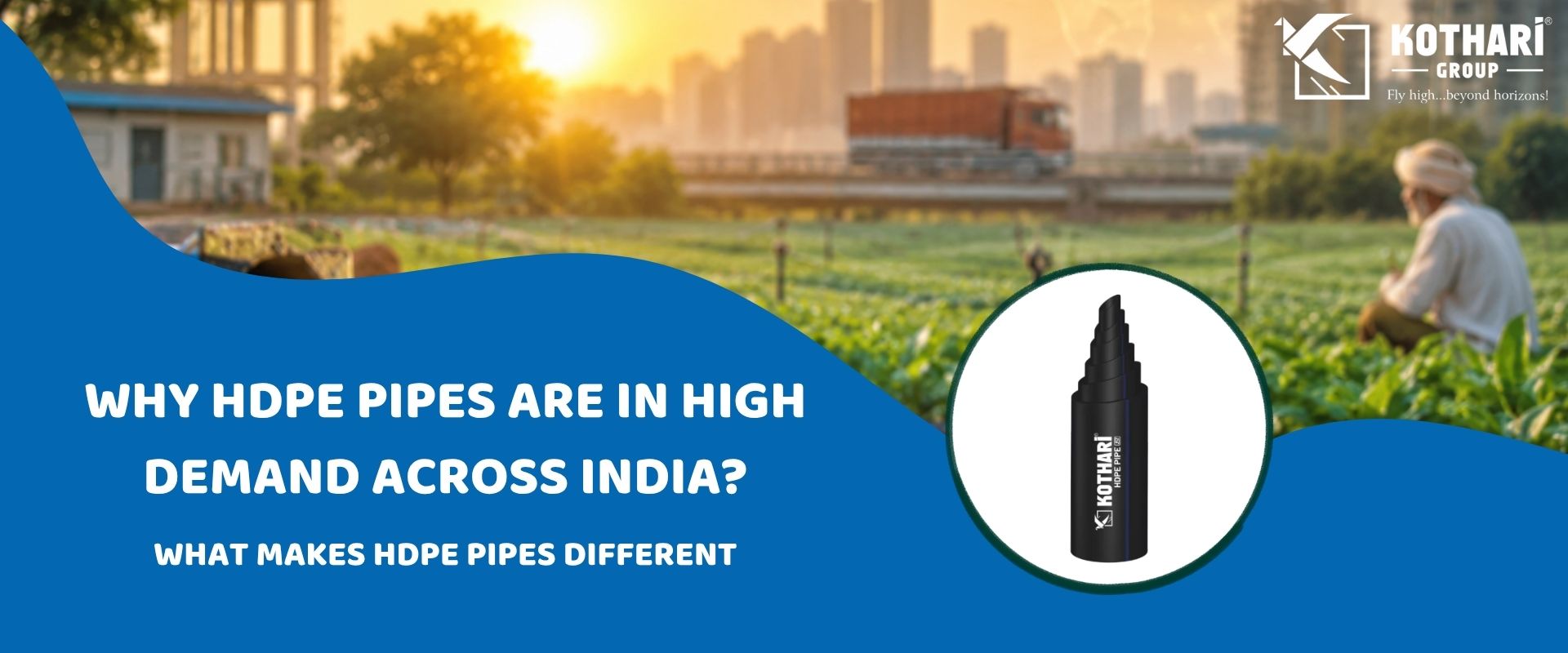 Why HDPE Pipes Are in High Demand Across India?