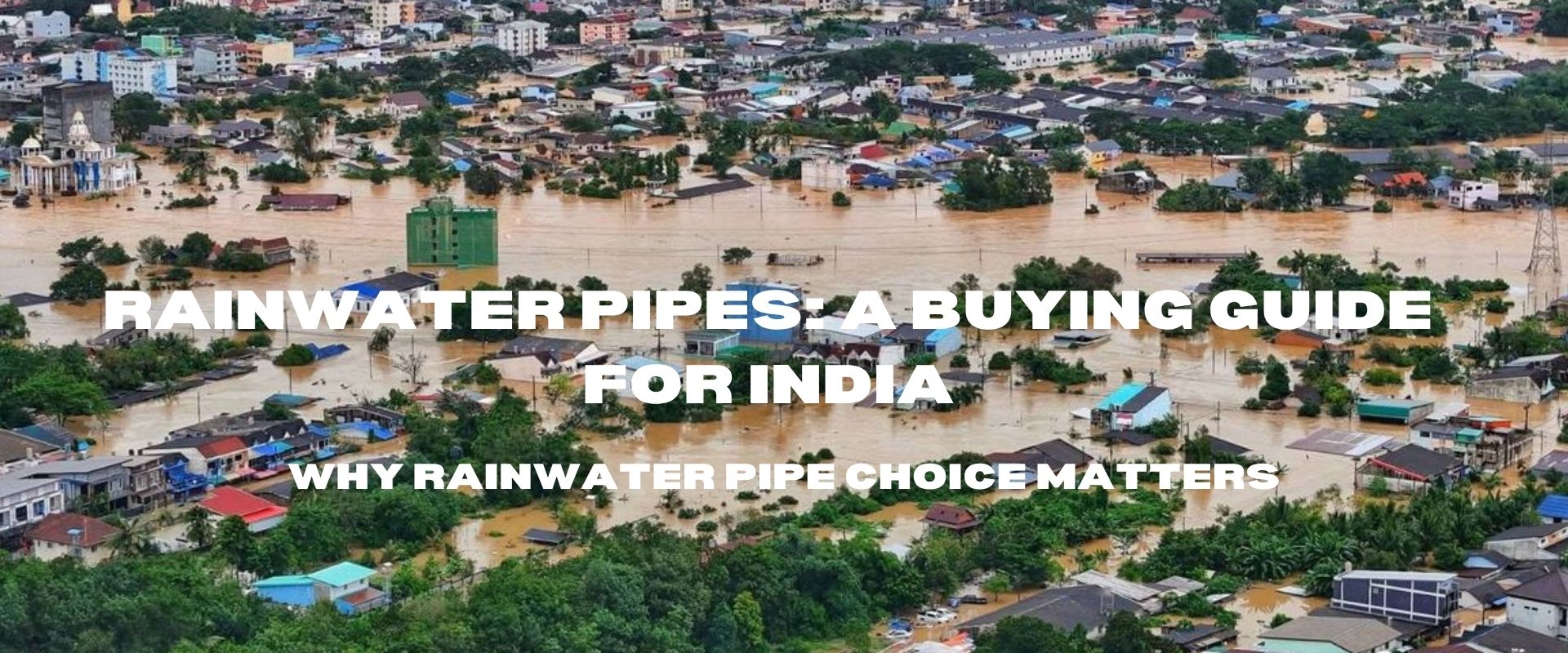 Rainwater Pipes: A Buying Guide for Indian Homes and Buildings